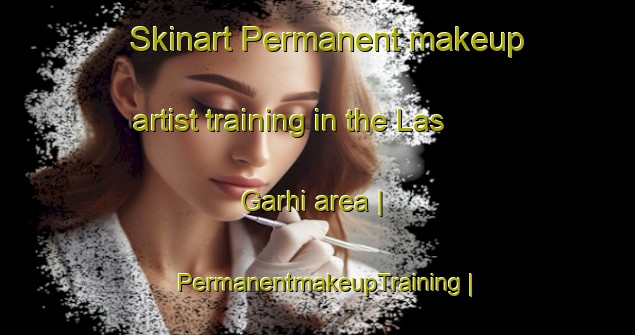 Skinart Permanent makeup artist training in the Las Garhi area | PermanentmakeupTraining | PermanentmakeupClasses | SkinartTraining-Pakistan